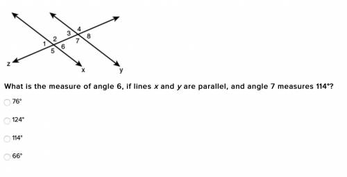 What is the measure of angle 6, if lines x and y are parallel, and angle 7 measures 114°?

76°
124