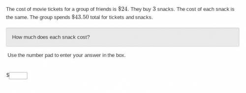 The cost of movie tickets for a group of friends is $24. They buy 3 snacks. The cost of each snack
