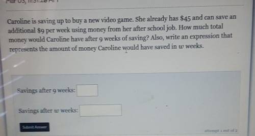 Caroline is saving up to buy a new video game .she already has $45 and can save an additional $9 pe