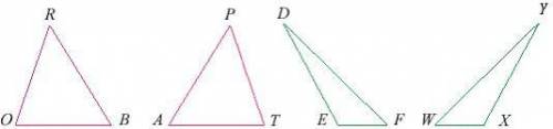 The figure below shows two pair of congruent triangles.

ΔBRO ≅ _____.
ΔPAT
ΔATP
ΔAPT
ΔTAP