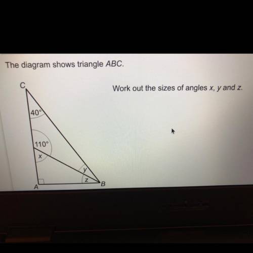The diagram shows triangle ABC.

Work out the sizes of angles x, y and z.
400
110°
X Х
В