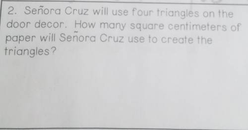 Señora Cruz will use four triangles on the floor decoration. how many square centimeters of paper w