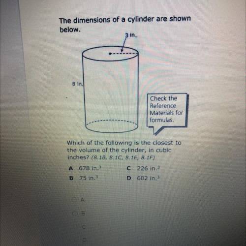 Which of the following is the closest to

the volume of the cylinder, in cubic
inches? (8.13 8.10,