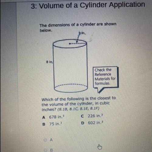 Which of the following is the closest to
the volume of the cylinder, in cubic
inches?