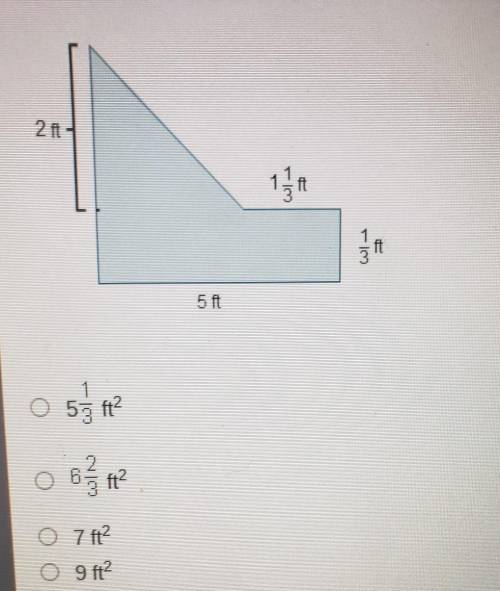 What is the area of the figure 2ft, 5ft, 1/3ft 1 1/3ft.​