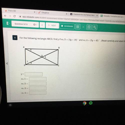 For the following rectangle ABCD, find y if mZ5 = (4y + 18) and mZ4 = (5y +45)
Neeed help ASAP