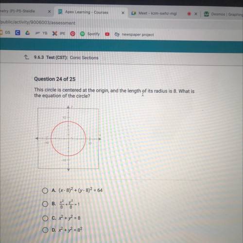 This circle is centered at the origin, and the length pf its radius is 8. What is

the equation of
