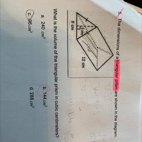 5. The dimensions of a triangular prism are shown in the diagram.

cm
12 cm
8 cm
. Bh
What is the