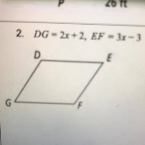 2. DG = 2x+2, EF = 3x - 3