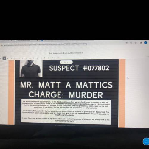 SUSPECT #077802

MR. MATT A MATTICS
CHARGE: MURDER
Mr. Motties has been a sworn enemy of Mr Boddy
