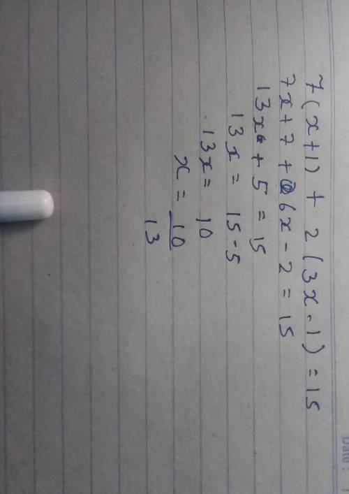 Solve 7(x+1) + 2(3x-1) = 15