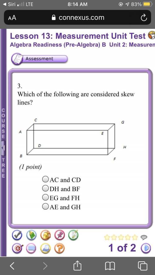 PLEASE HELP!! Which of the following are considered skew lines?

A- AC and CD 
B- DH and BF
C- EG