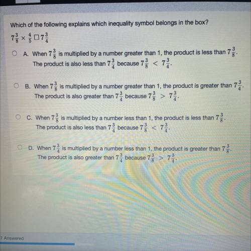 Which of the following explains which inequality symbol belongs in the box?

728 307
A. When 7 is