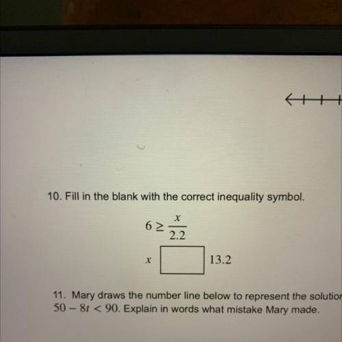 10. Fill in the blank with the correct inequality symbol.

X
63
2.2
X
13.2
Pls give correct answer