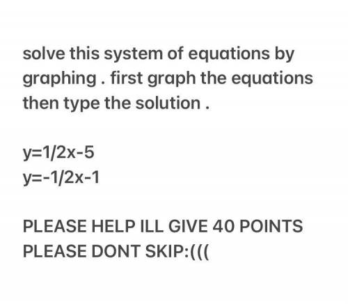Solve this system of equations by graphing . first graph the equations then type the solution .

y