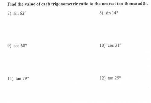 What is the value of each trigonometric ratio to the nearest ten-thousandth?