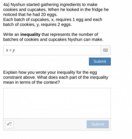 Write an inequality that represents the number of batches of cookies and cupcakes Nyshun can make