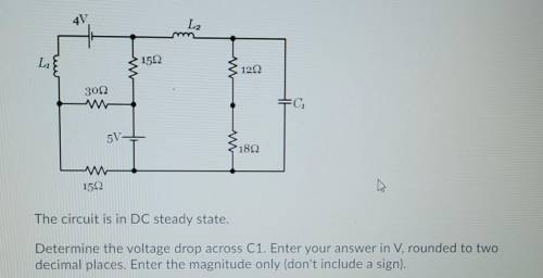 The circuit is in DC steady state.

Determine the voltage drop across the 12 OHM* resistor. Enter