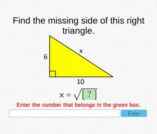 Find the missing side of the right triangle.