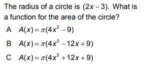 The radius of a circle is (2x-3). What is a function for the area of the circle?