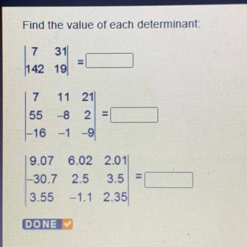 Find the value of each determinant: