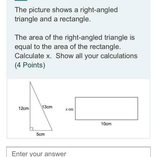 The picture shows a right-angled triangle and a rectangle.

The area of the right-angled triangle