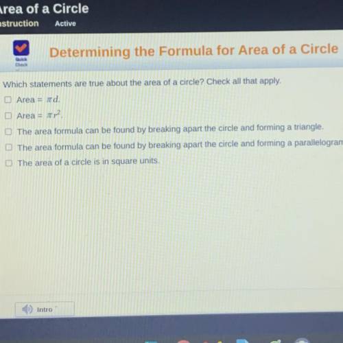 Which statements are true about the area of a circle? Check all that apply.

O Area = ad
Area = 1/