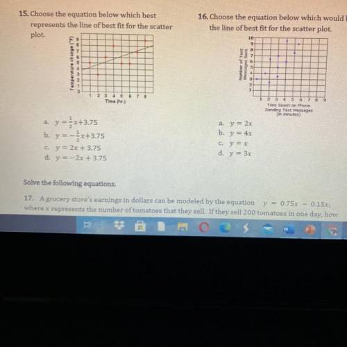 Help please I give brainliest and be serious just number 15 and 16 multiple choices question