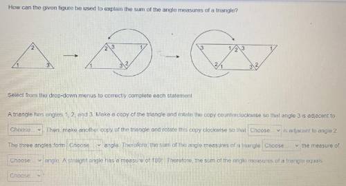 How can the given figure be used to explain the sun of the angle measures of a triangle?
