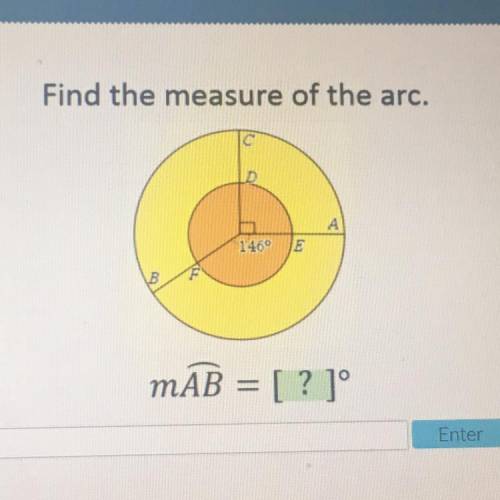 Find the measure of the arc.
146
mAB = [?]°