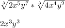 \sqrt[3]{2x^5y^7} * \sqrt[3]{4x^4y^2} \\\\2x^3y^3