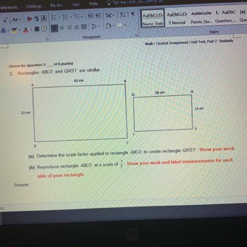 HELP PLEASE

3. Rectangles ABCD and QRST are similar.
42 cm