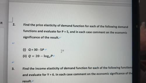 2.

Find the price elasticity of demand function for each of the following demand
functions and ev