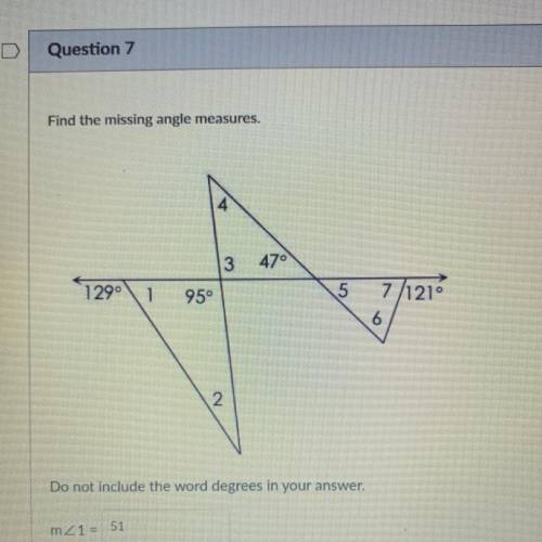 TIMED!! please help me find the measure of angle 5, 6, and 7
