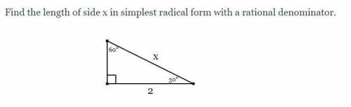can anyone please help me, find the length of side x in simplest radical form with a rational denom