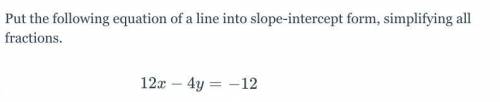 Put the following equation of a line into slope-intercept form, simplifying all fractions.
