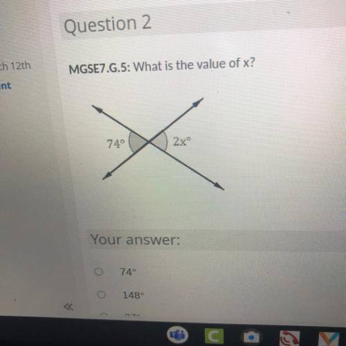 What is the value of x ?74 and 2x? Answer choices a)74 B)148 c)37. D)106