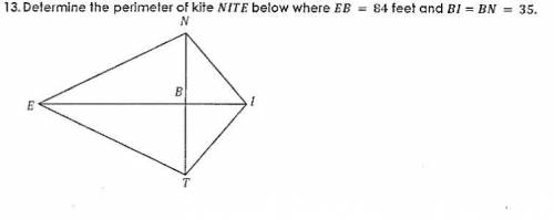 . Determine the perimeter of kite NITE below where EB =84 FEET AND BI=BN =35