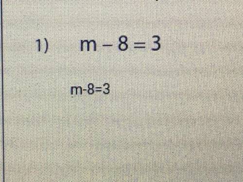M-8=3. —solving equations