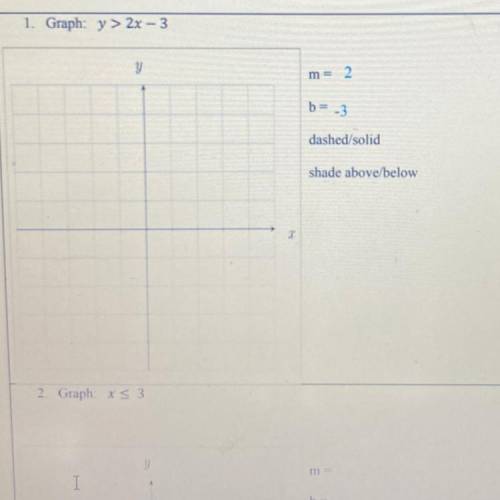 Graph: y > 2x - 3
I need help with this adap
