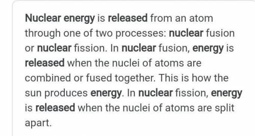 6. What is nuclear energy and how is the energy released?