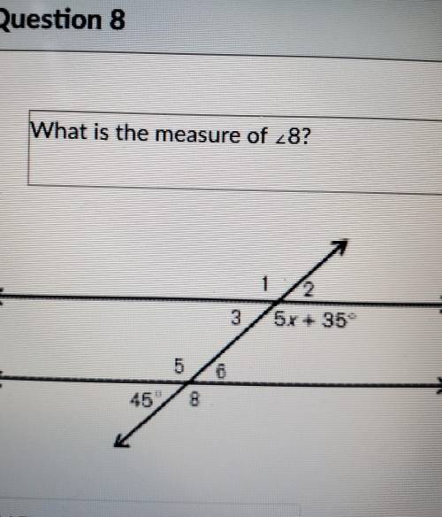 What is the measure of angle 8?​