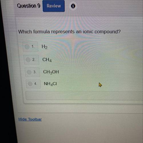 Which formula represents an ionic compound?
A)H2
B)CH4
C)CH3OH
D)NH4CI