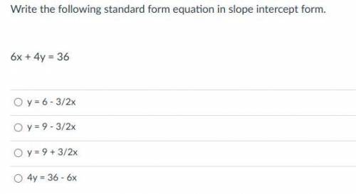 Write the following standard form equation in slope intercept form.