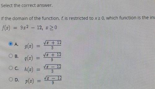 Select the correct answer. If the domain of the function,f, is restricted to x >0 , which functi