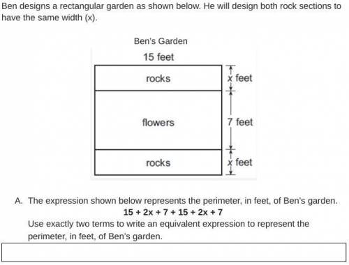 Ben designs a rectangular garden as shown below. He will design both rock sections to have the same