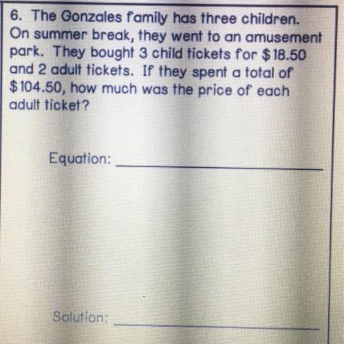 Gonzalez family has three children. On summer break, they went to an amusement park. They bought th