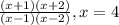 \frac{(x+1)(x+2)}{(x-1)(x-2)} , x=4