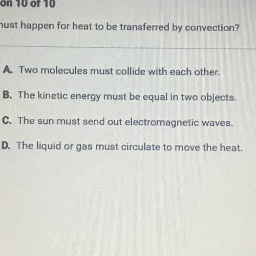 What must happen for heat to be transferred by convection?