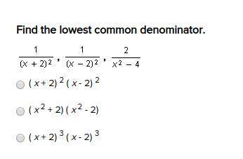 Find the lowest common denominator.